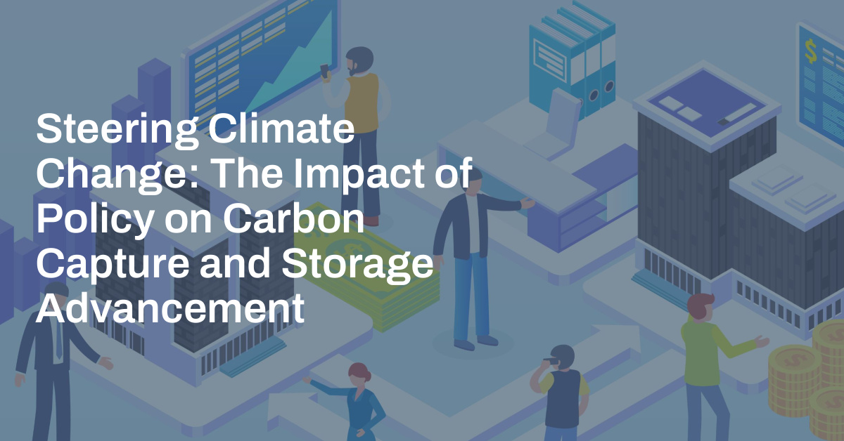 Steering Climate Change: The Impact of Policy on Carbon Capture and ...